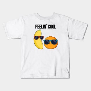 Peelin' Cool Fruit Food Pun Kids T-Shirt